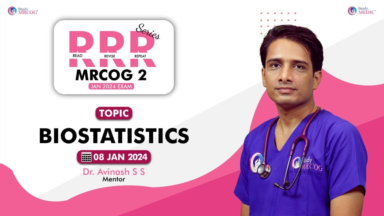 MRCOG 2 RRR series | Biostatistics | Dr  Avinash SS