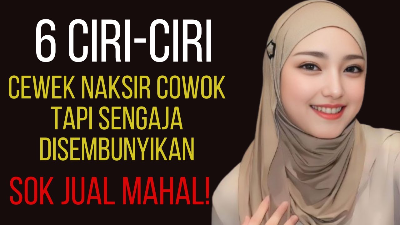 6 Ciri-Ciri Cewek Naksir Cowok Tapi Sengaja Disembunyikan || Sok Jual Mahal!