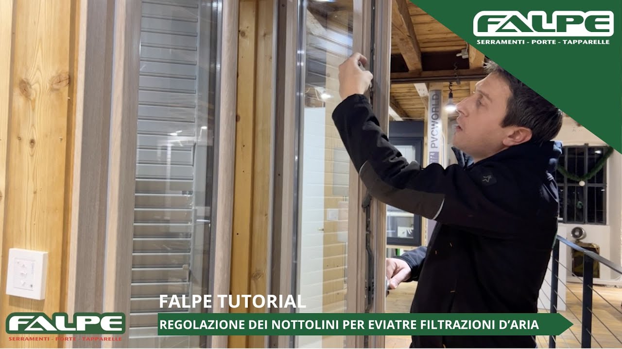 FALPE tutorial: Regolazione dei nottolini per evitare filtrazioni d'aria