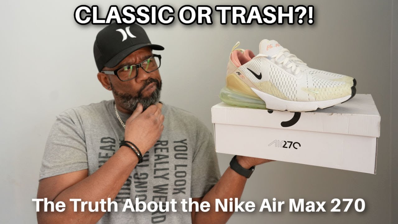 Are the NIKE Air Max 270 Worth It in 2026?