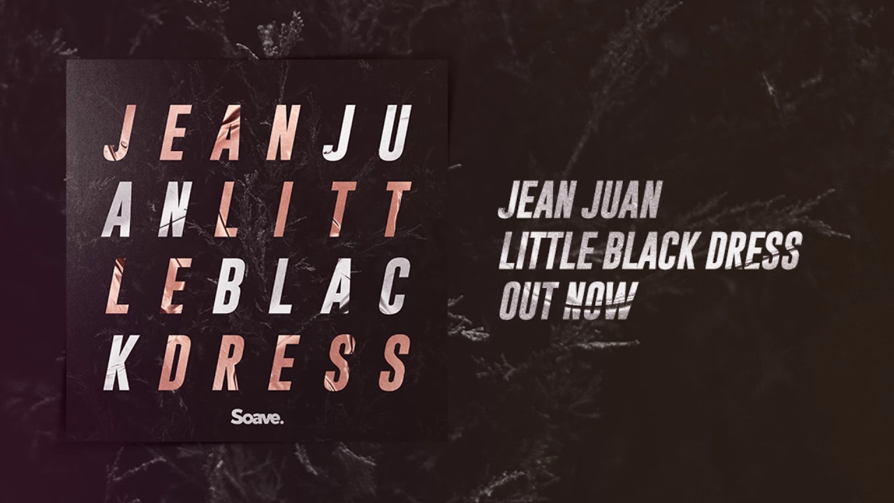 Jean Juan - Little Black Dress (feat. Ryan Konline)