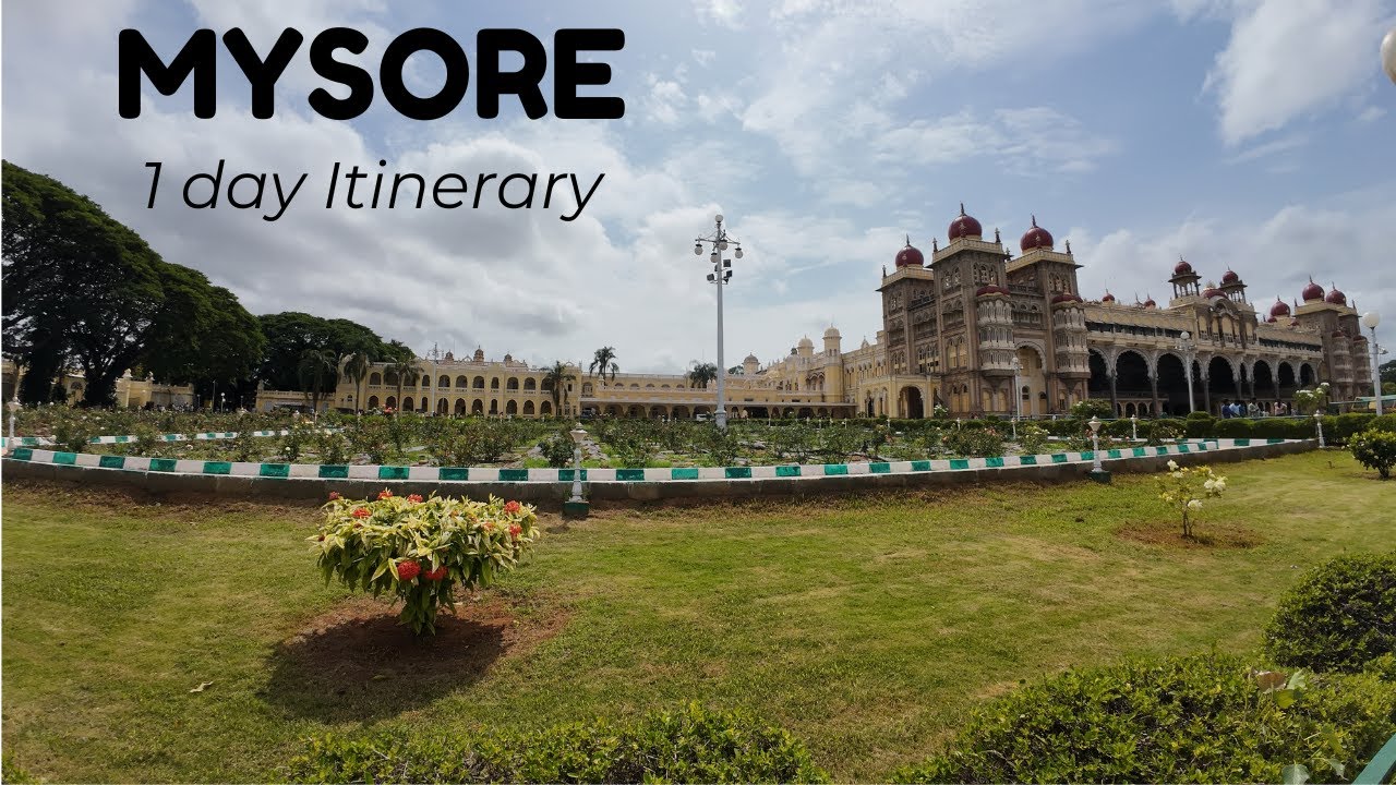 1 Day Itinerary: Road Trip from Bengaluru & Top Things to Do in Mysore