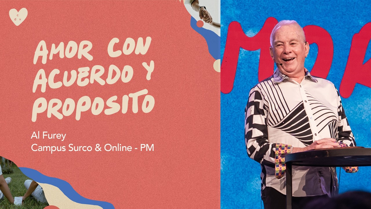 15.02.26 | Al Furey | Amor con acuerdo y propósito | Campus Surco & Online Noches cdv