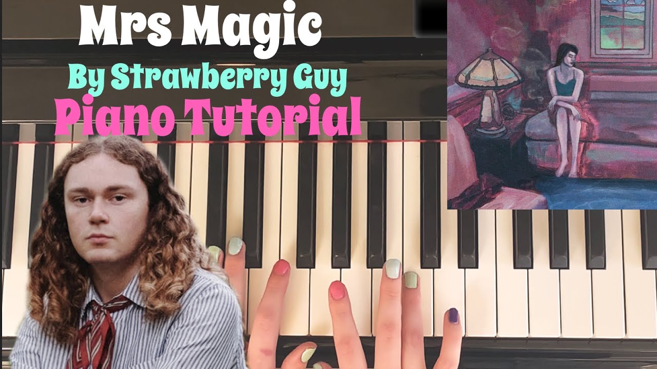 «Mrs Magic» от Strawberry Guy — пошаговый урок игры на фортепиано.