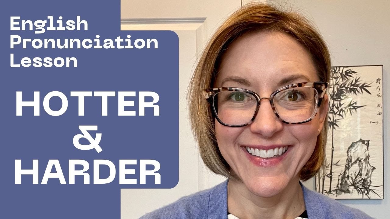 Learn How to Pronounce HOTTER & HARDER - American English Pronunciation Lesson #learnenglish