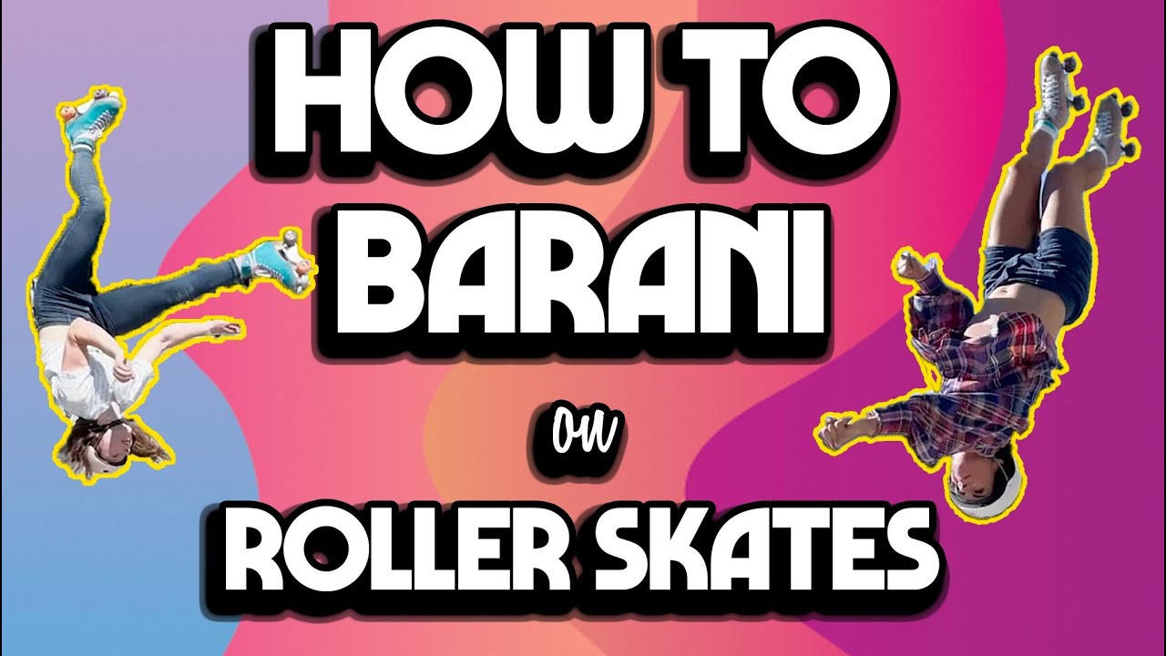 How to Barani on Roller Skates