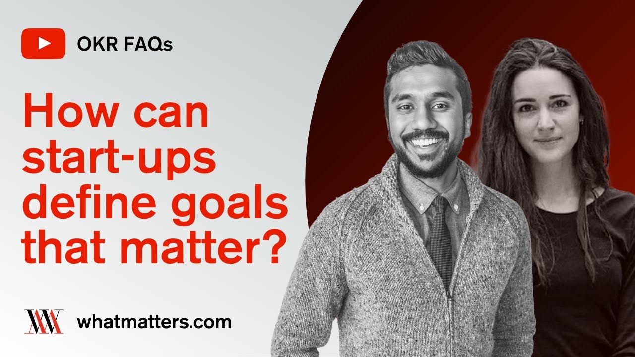 Startup OKRs: How Can Startups Define Goals That Matter?