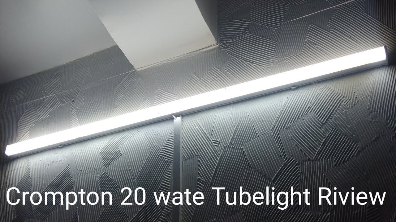 Crompton Laser Ray 20 wate Tubelight Riview 🙂 Jay Ganesh Electricals 