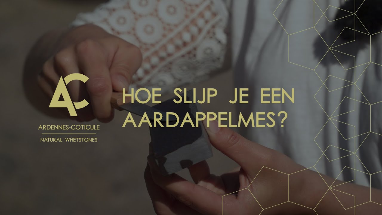 Hoe slijp je een aardappelmes? - Ardennes-Coticule