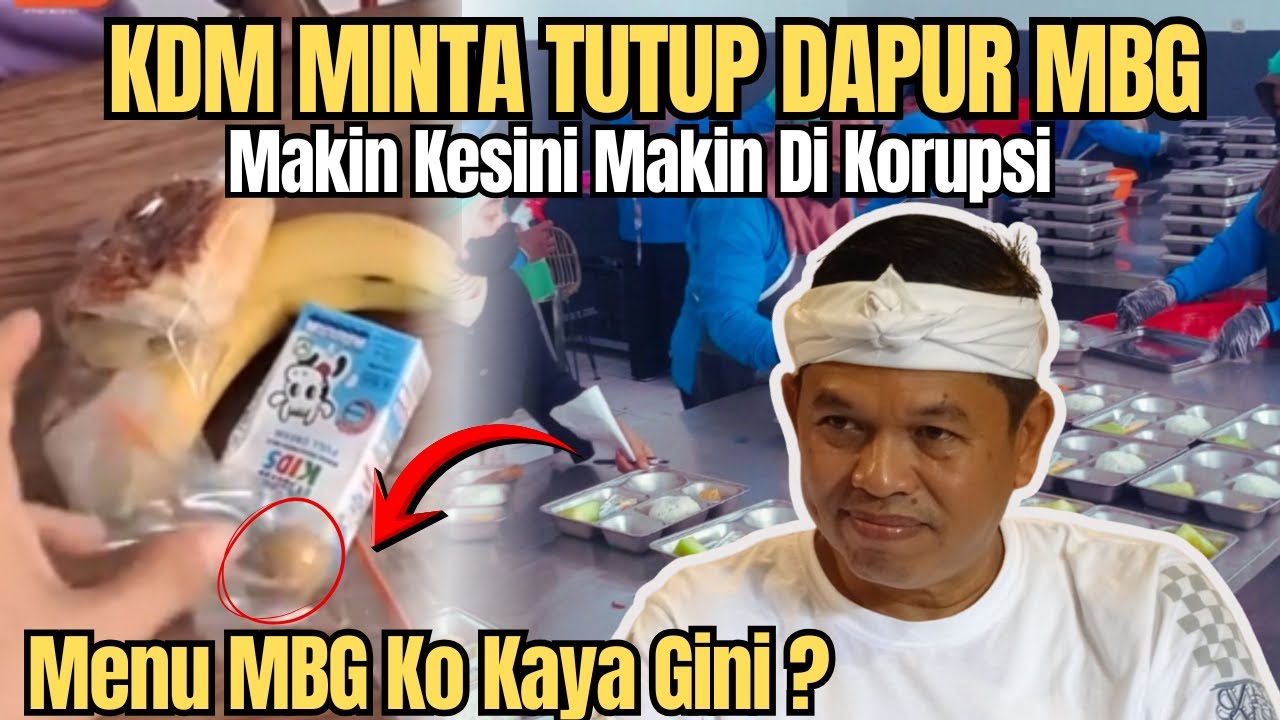 NAH LOH, KANG DEDI MINTA DAPUR MBG DITUTUP, MENU MBG KOK KAYA GINI???