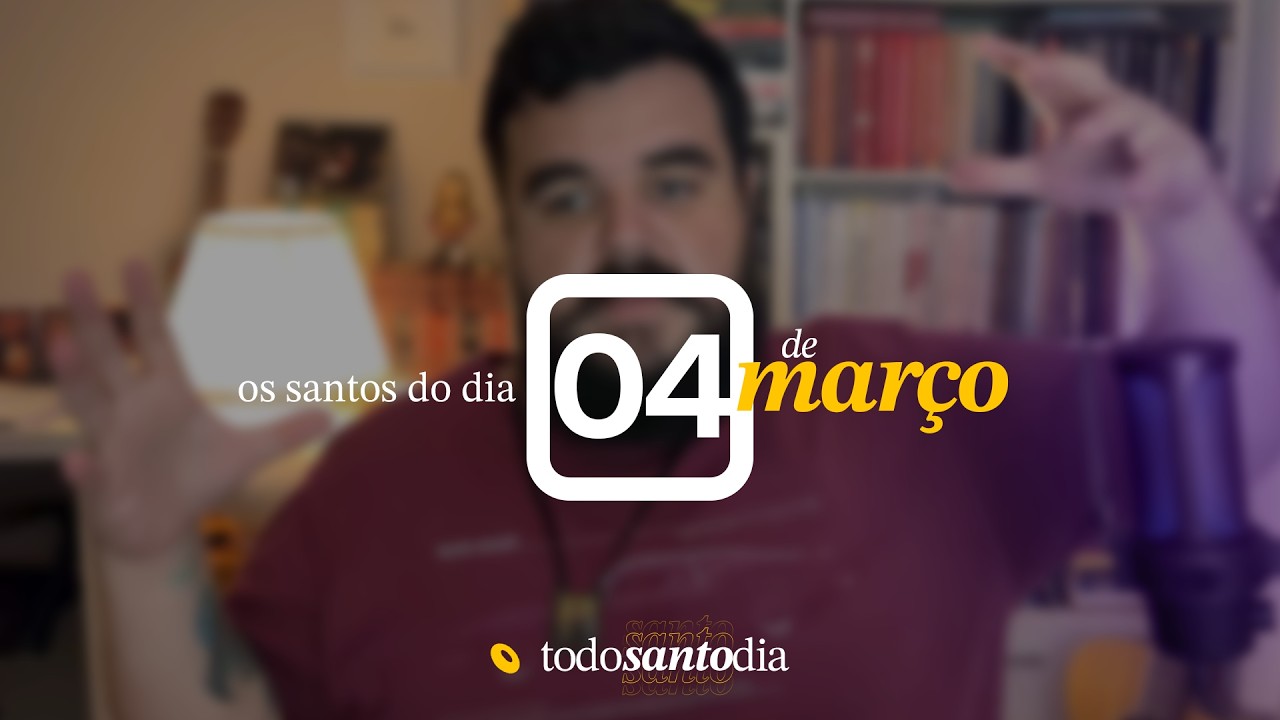 Todo Santo Dia | 04.MAR