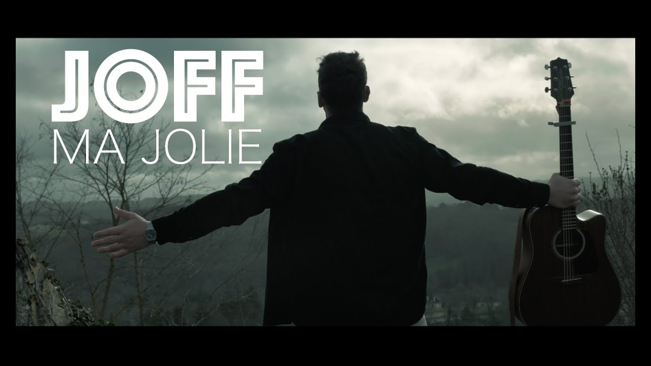Joff - Ma jolie (Clip Officiel)
