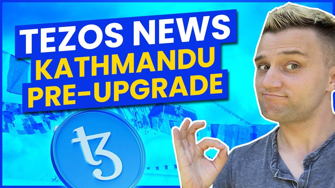 Tezos News KathMandu pre-upgrade summary