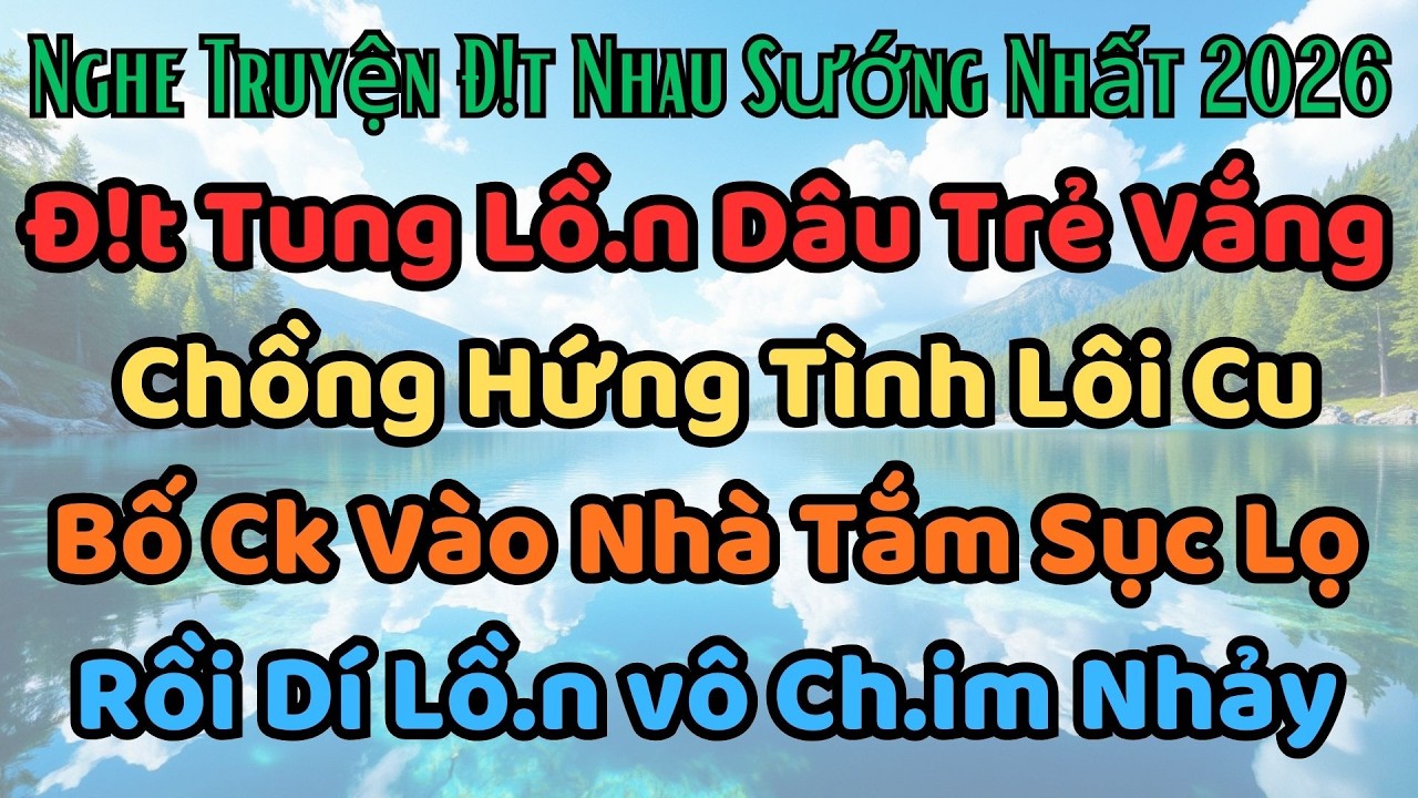 Nàng Dâu Cô Đơn Quá Lâu Và Sự Bù Đắp Của Bố Chồng ｜ Chuyện Kể Đêm Khuya Việt Nam