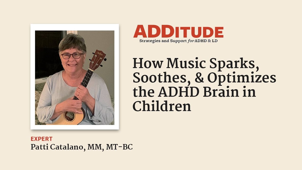 How Music Sparks, Soothes, and Optimizes the ADHD Brain in Children with ADHD (w/ Patti Catalano)