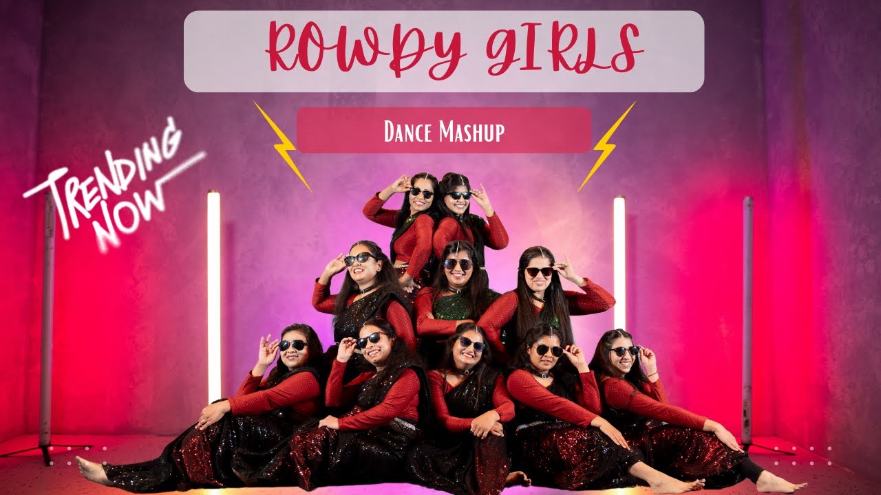 Dance Mashup by Rowdy Girls I Best Cinematic Dance