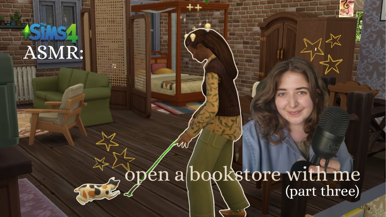 Sims 4 ASMR open a bookstore with me (part three)