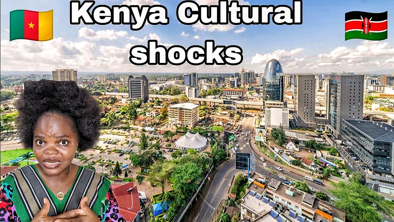 MY CULTURAL SHOCKS AND EXPERIENCE AS A CAMEROONIAN🇨🇲 VISITING KENYA 🇰🇪 FOR THE FIRST TIME.