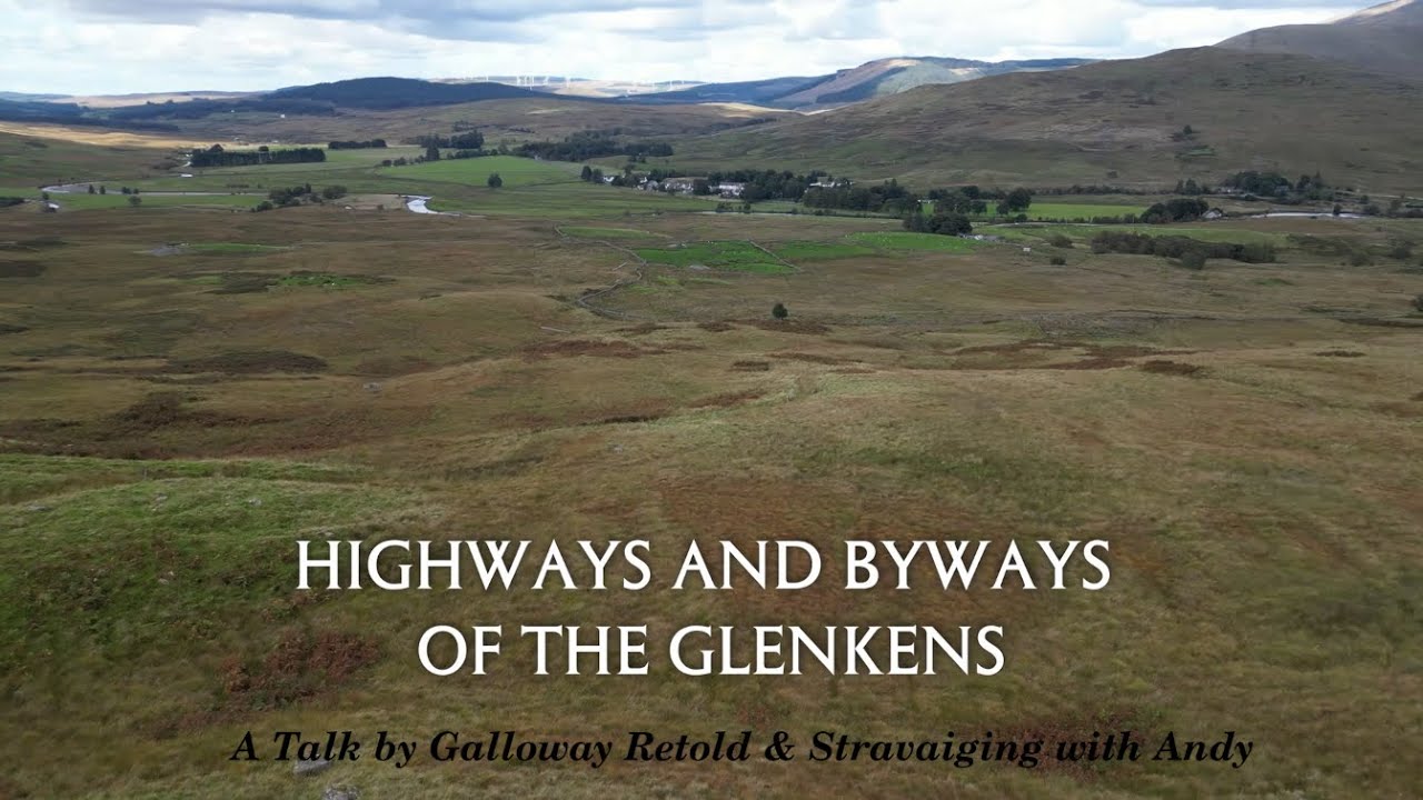 Cultural Glenkens Highways and Byways of the Glenkens Talk