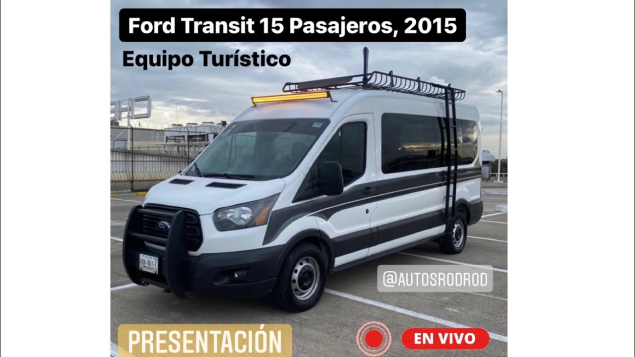 PRESENTACIÓN FORD TRANSIT 15 pasajeros Gasolina, 2015. EQUIPO TURÍSTICO. Autosrodrod