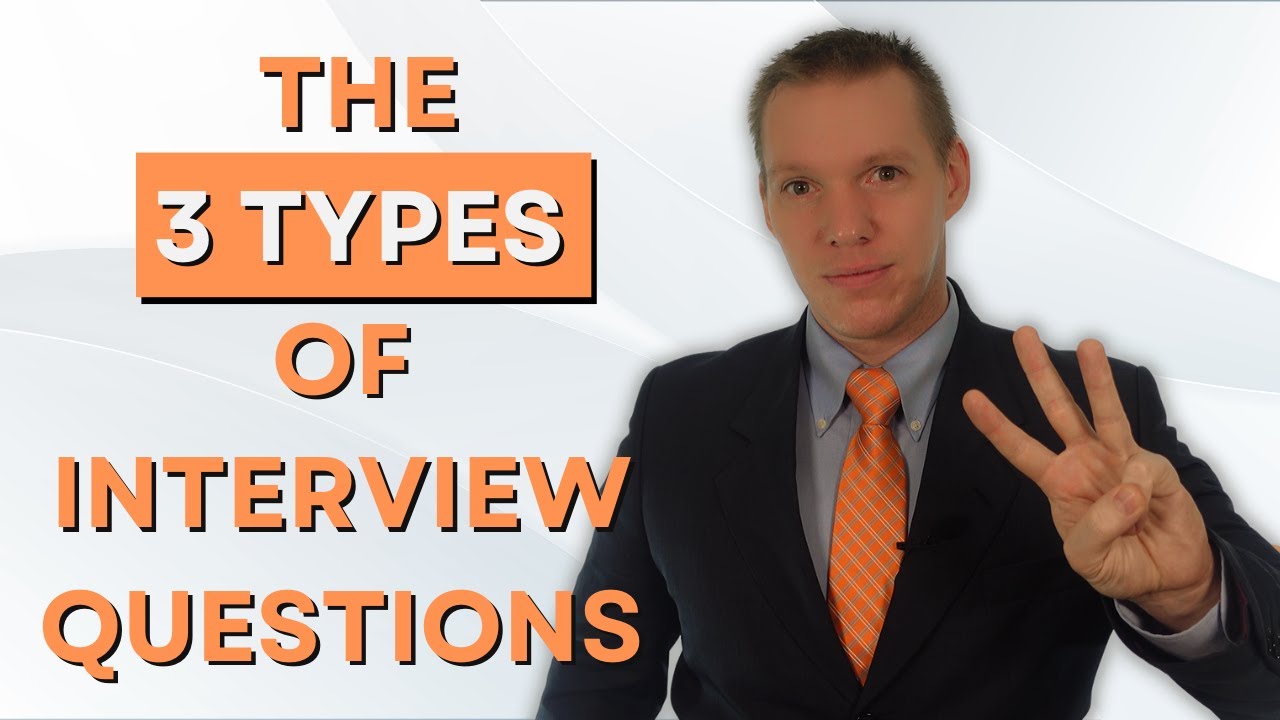The Three Types Of Interview Questions