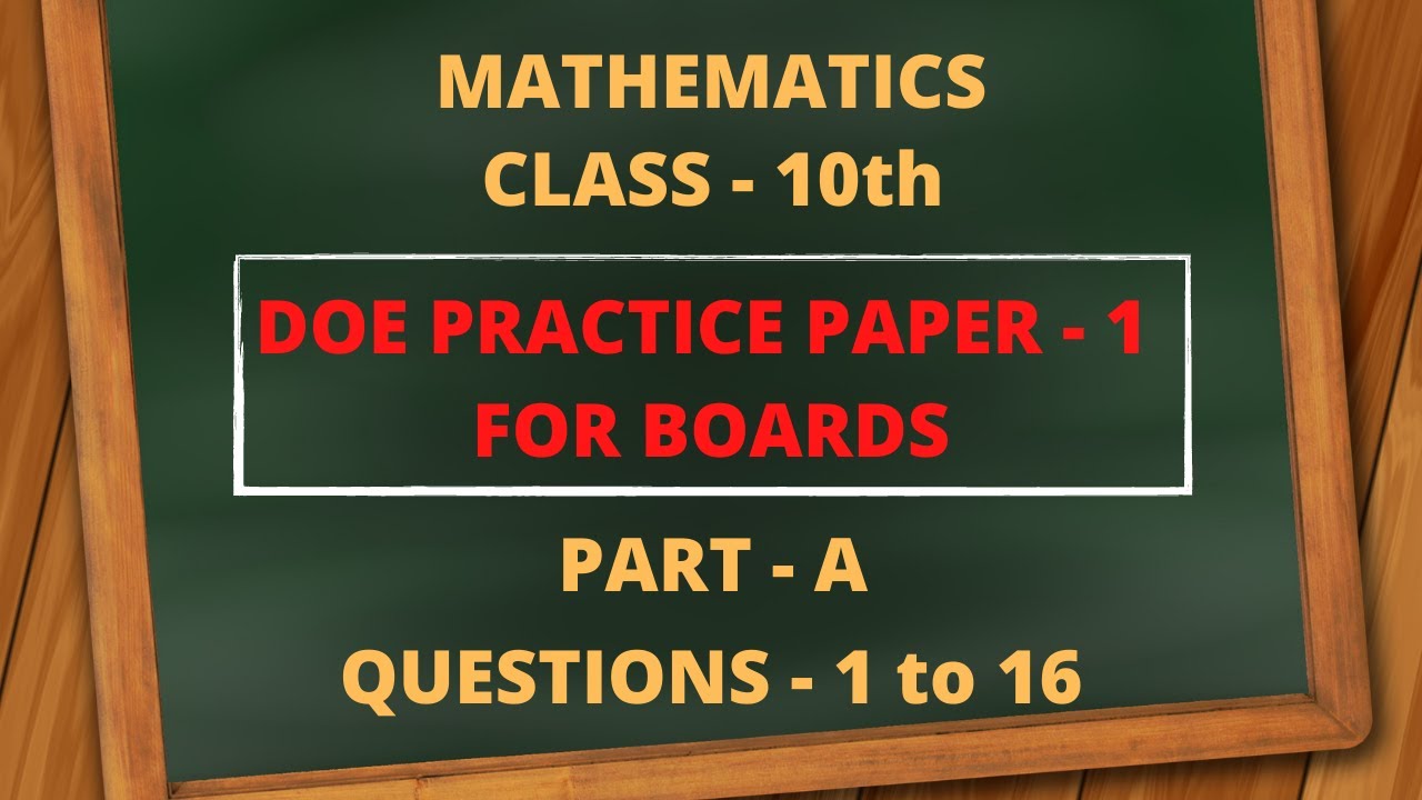 DOE Practice Paper - 1 for Boards | Class - 10th | Mathematics | 2020-2021