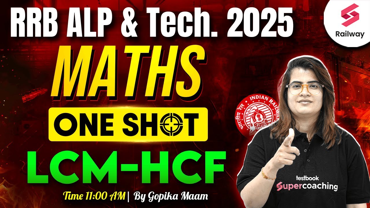 Railway Recruitment Board Exam (RRB) ALP & Technician | Maths | LCM HCF | by Gopika Ma'am