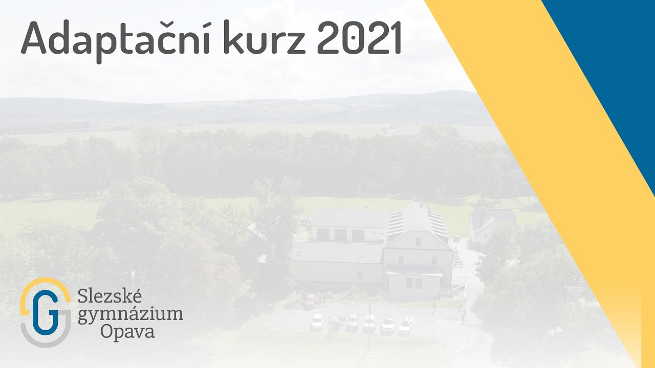 Adaptační kurz 2021  I  Slezské gymnázium Opava  I