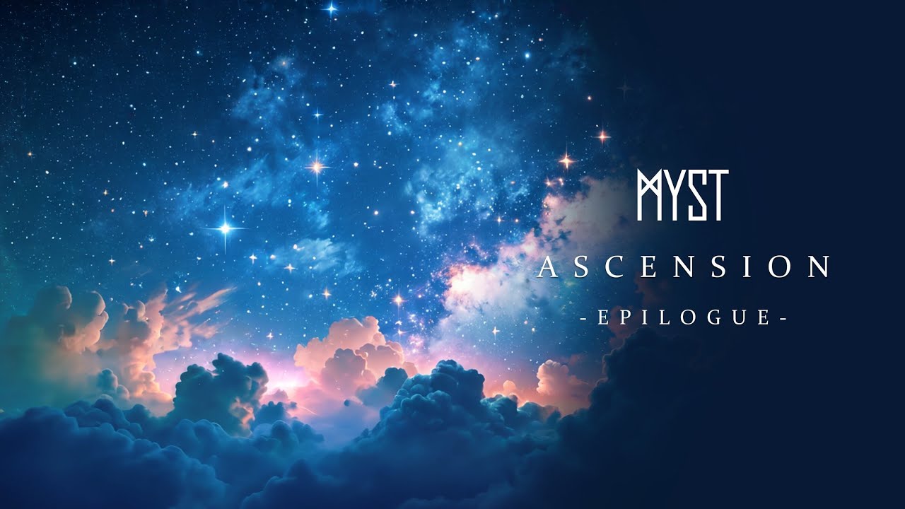 MYST - Ascension (Epilogue) (Official Audio)