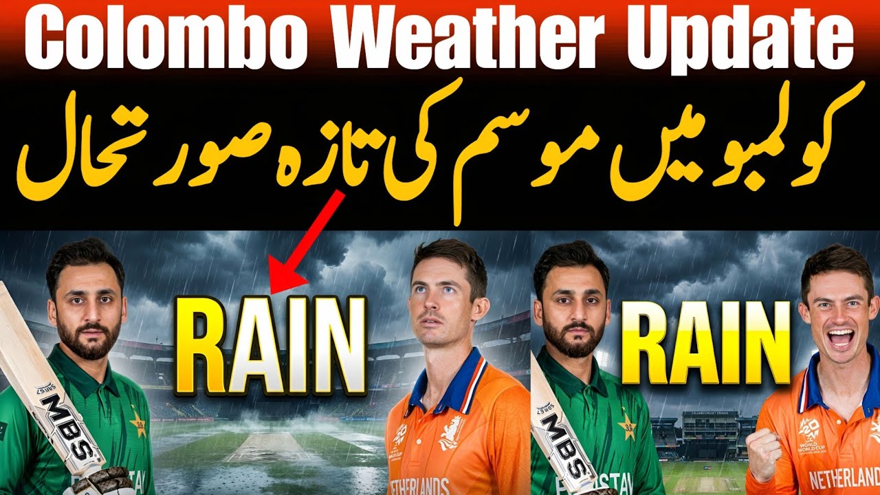 Colombo Weather 7 February update for Pakistan Vs Netherlands Match in T20 World Cup 2026