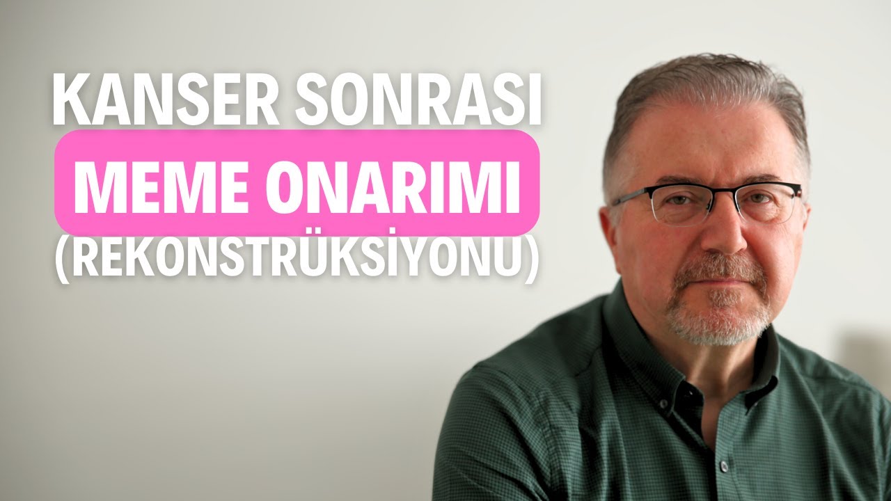 Meme Kanseri Sonrası Meme Onarımı (Rekonstr&uuml;ksiyonu)