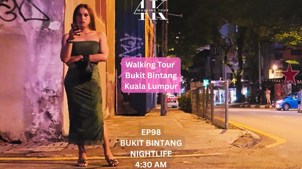 EP98 | Walking Tour – Bukit Bintang Nightlife At 4:30AM | Kuala Lumpur Nightlife | DJI Pocket 3