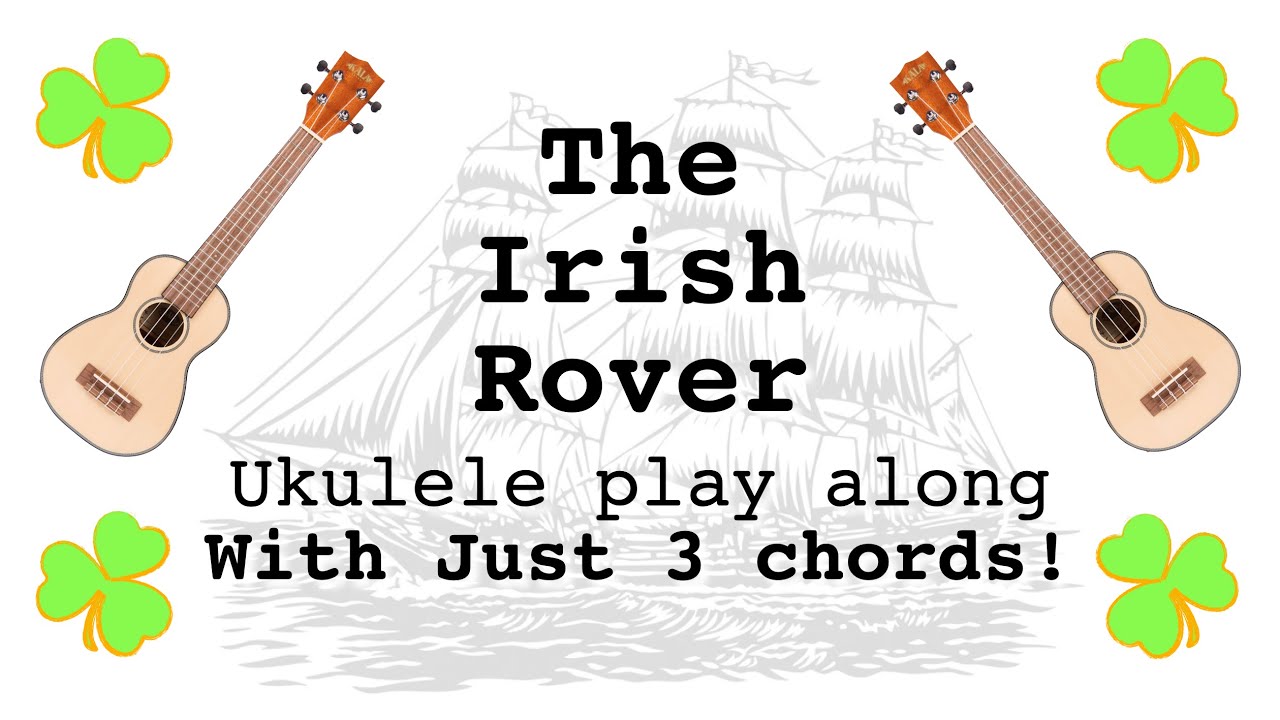 Irish Rover for Ukulele with 3 easy chords | Play along with lyrics