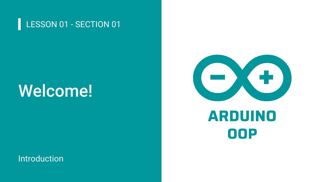 Arduino OOP: 01.Introduction: 01.Welcome!