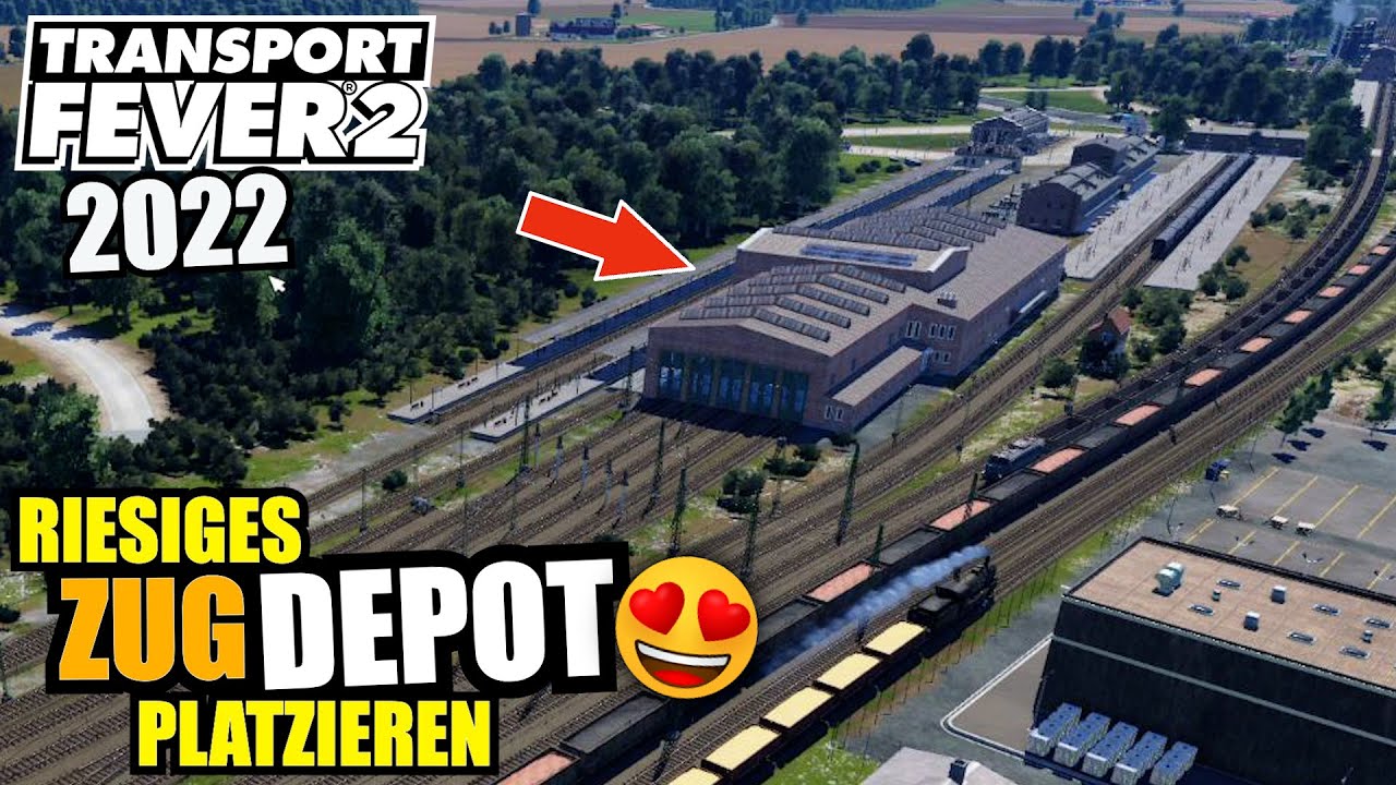 RIESIGES Zug Depot platzieren🚉 - 7 - Transport Fever 2 2022