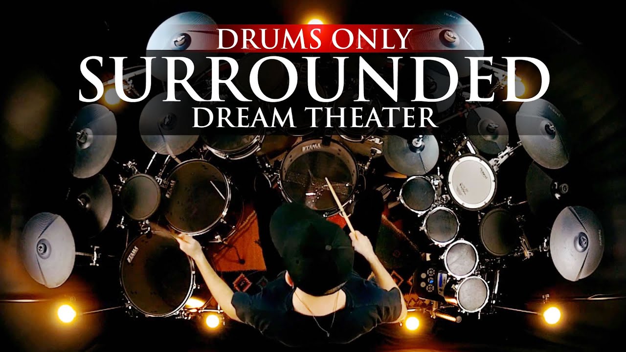 SURROUNDED - DREAM THEATER - DRUMS ONLY