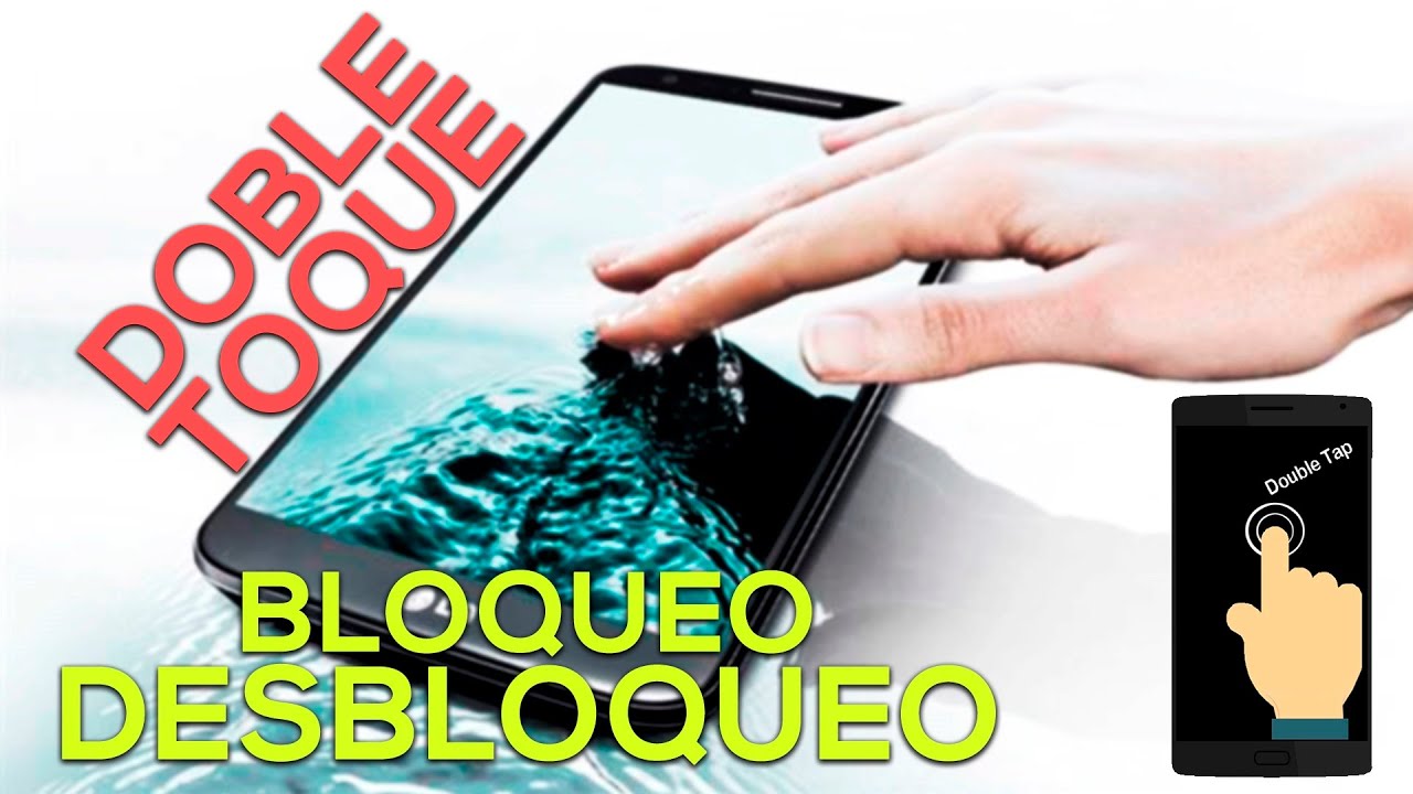 Bloqueo y Desbloqueo con DOBLE TOQUE en Pantalla para Cualquier Android