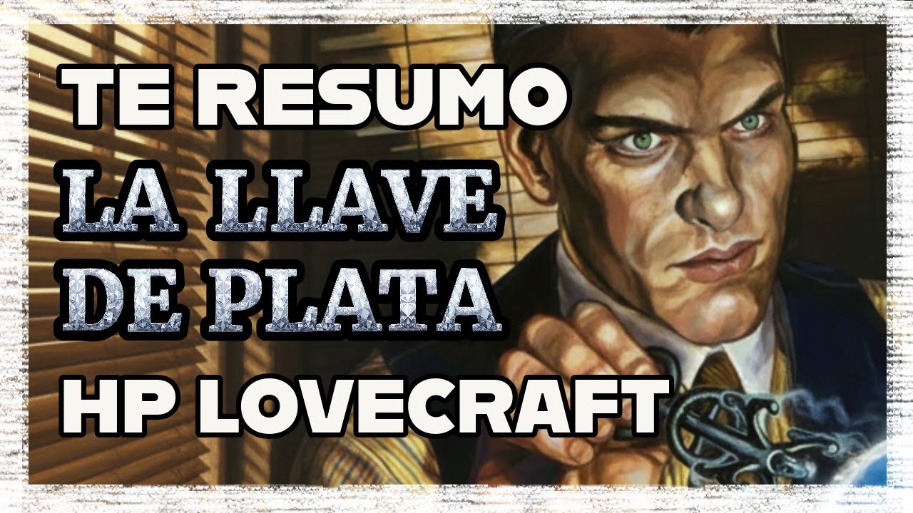 TE RESUMO EL RELATO | LA LLAVE DE PLATA | Ciclo Onirico | HP Lovecraft