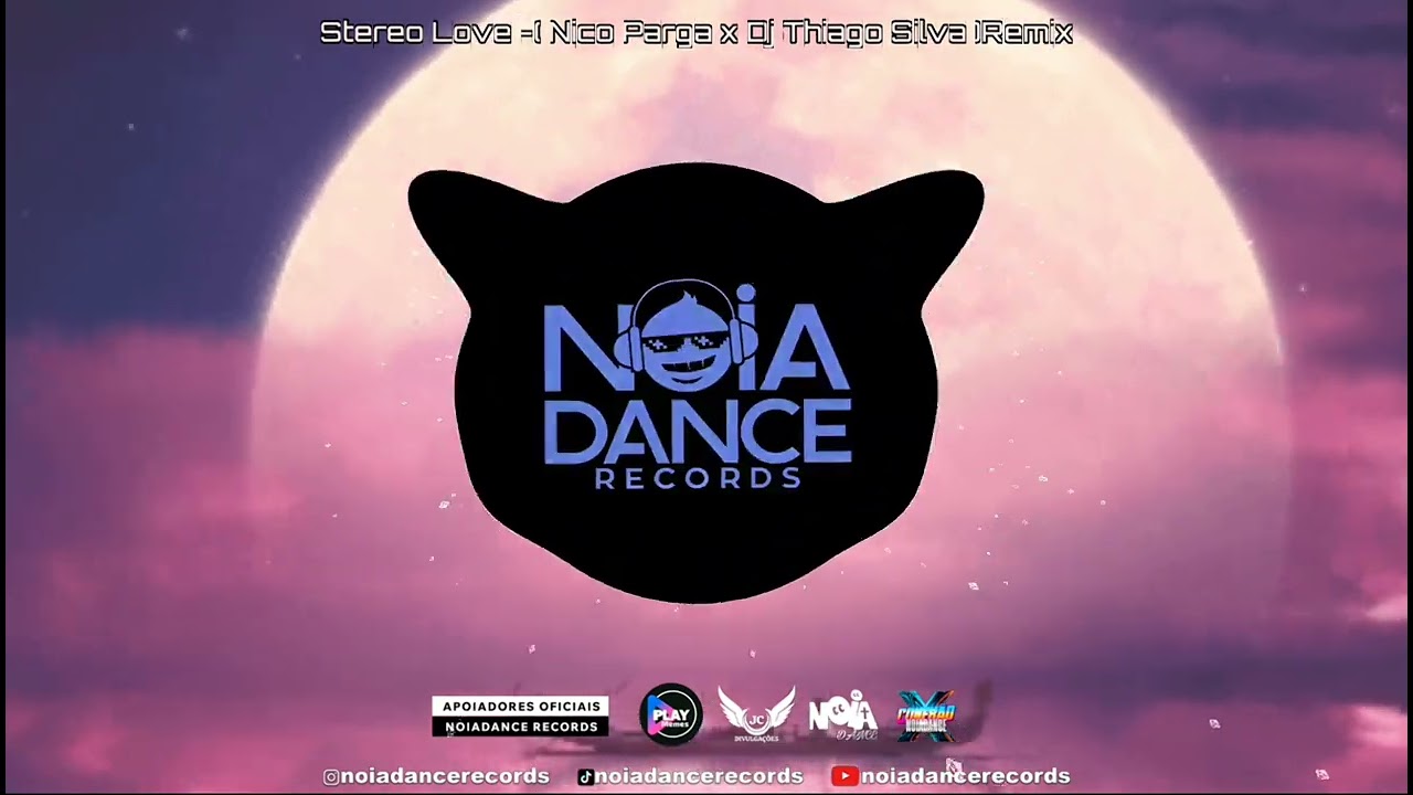 Stereo Love -( Nico Parga x Dj Thiago Silva )Remix
