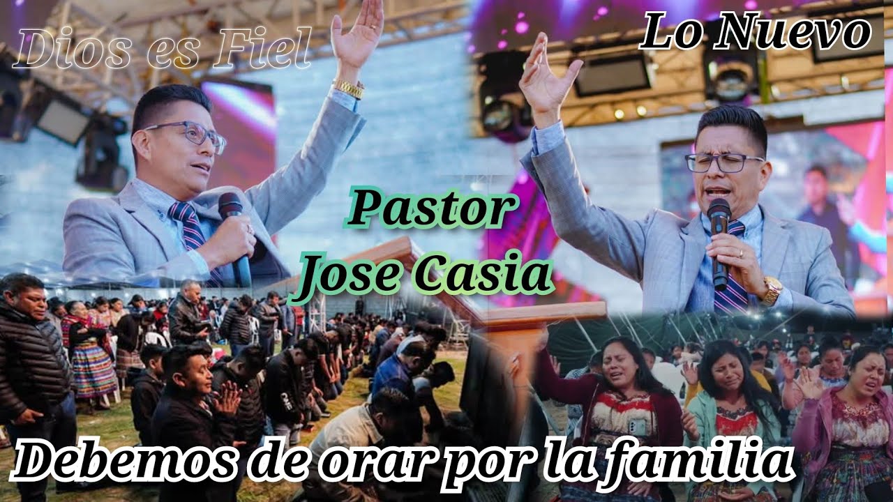 pastor Jos&eacute; casia/para la familia🙏🎶🎤lo m&aacute;s nuevo 2025