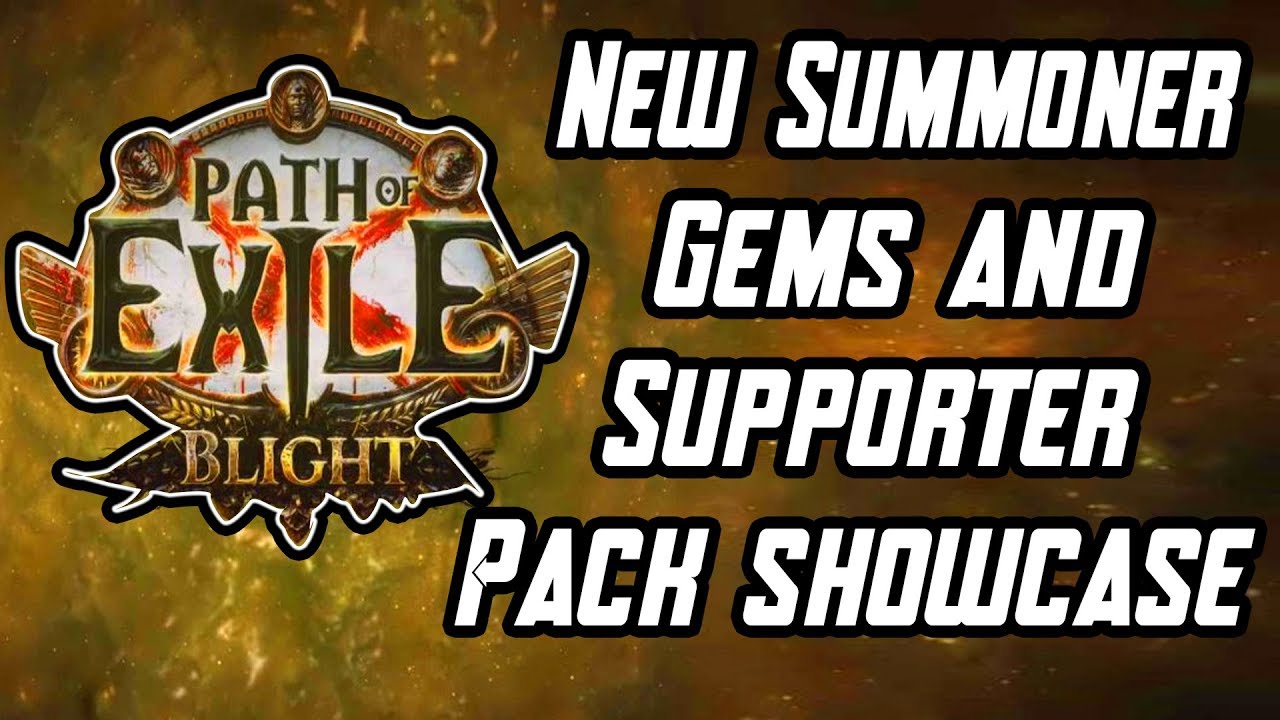 [3.8] New Summoner Support Gems & Supporter Pack Showcase - Path of Exile Blight