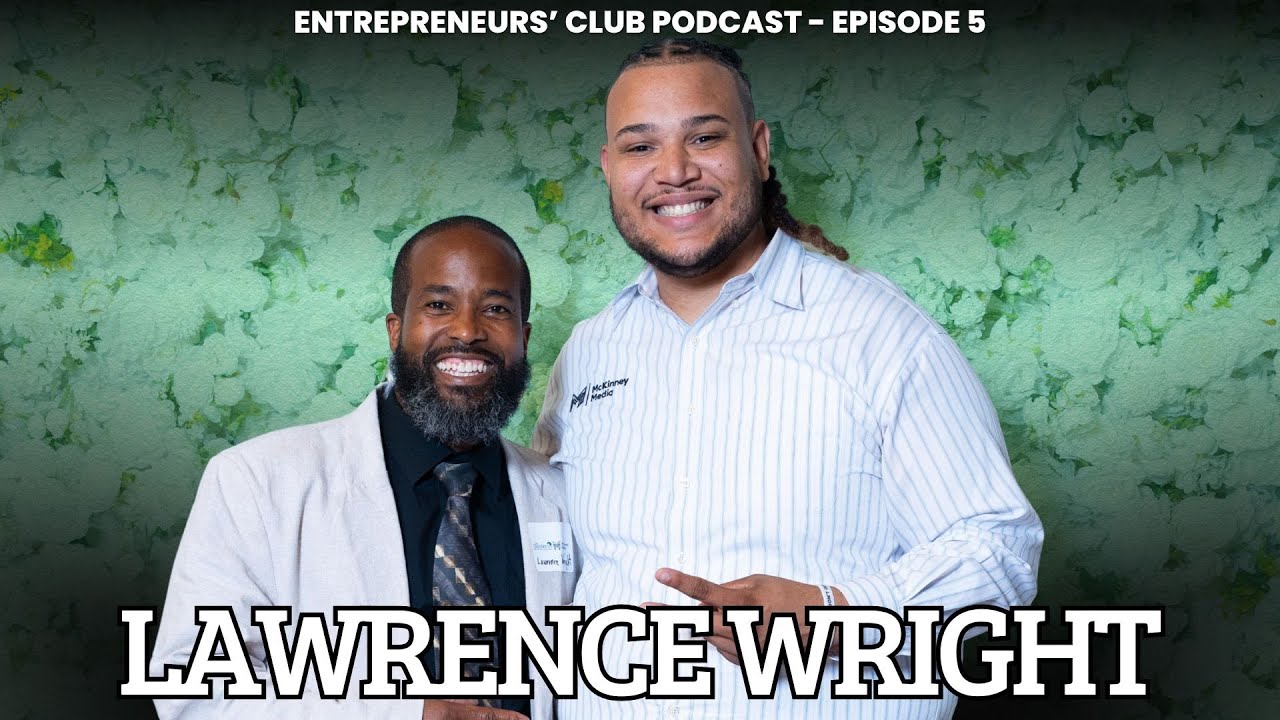 Discipline Saved Him: Lawrence Wright on Barbering, Mental Health & Purpose | Season 1 Episode 5
