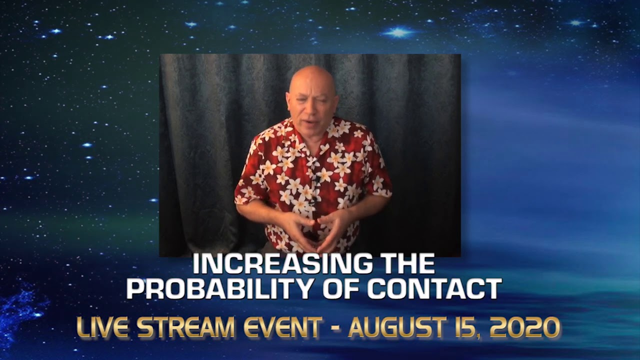 Bashar :: Live Stream Event August 15, 2020 - Increasing the Probability of Contact
