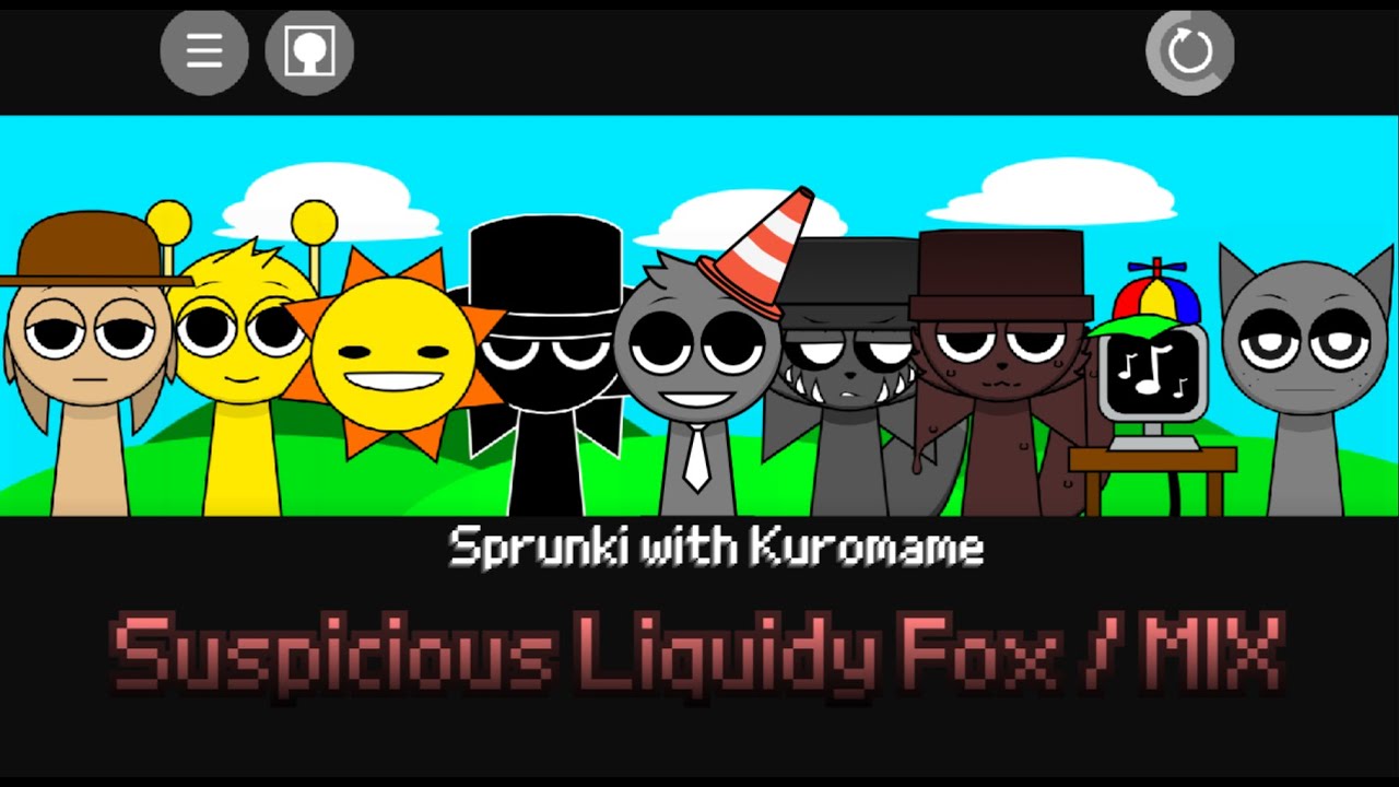 Sprunki With Kuromame MIX / Suspicious Liquidy Fox