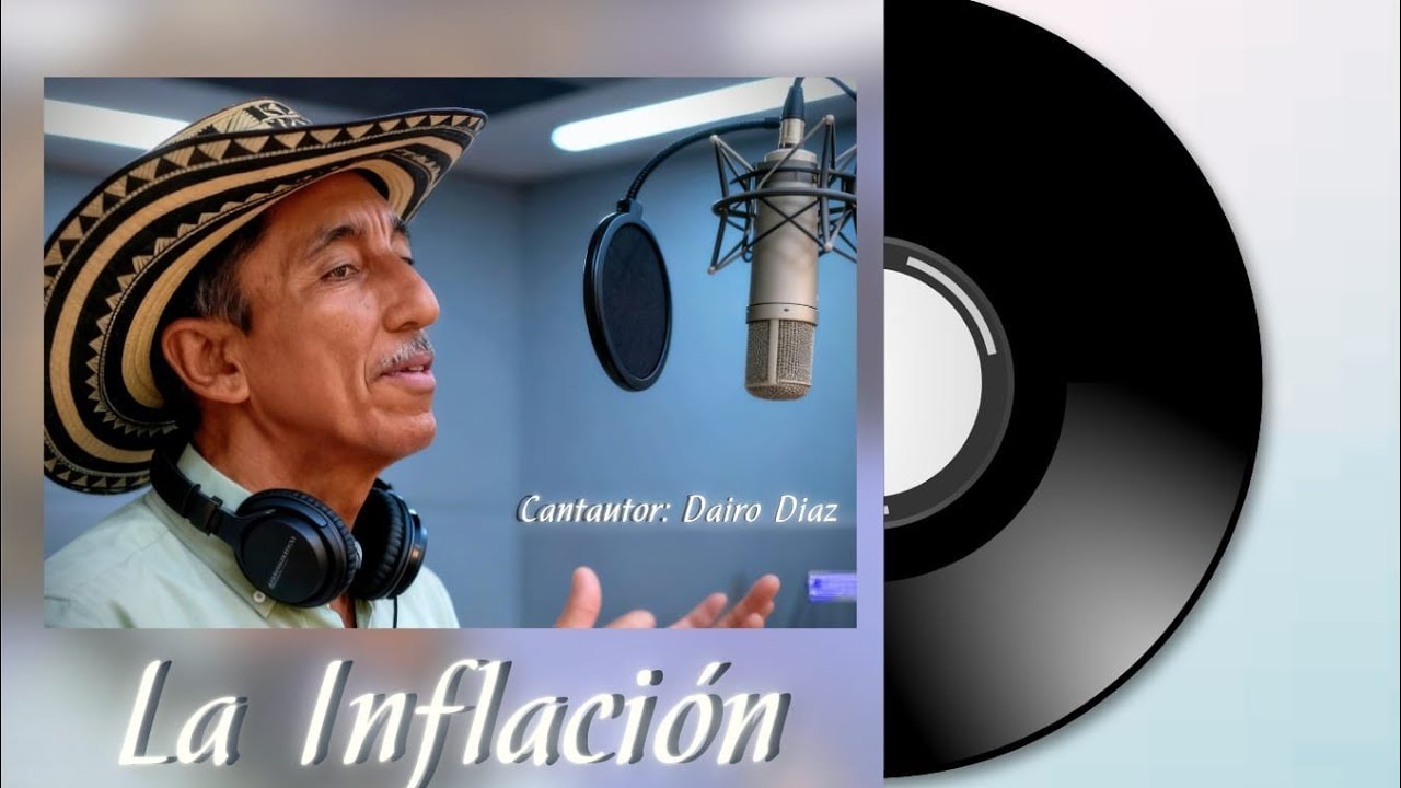 Lᴀ Iɴғʟᴀᴄɪᴏ́ɴ💸 –Canción oficial—  Dairo Díaz, Cantautor