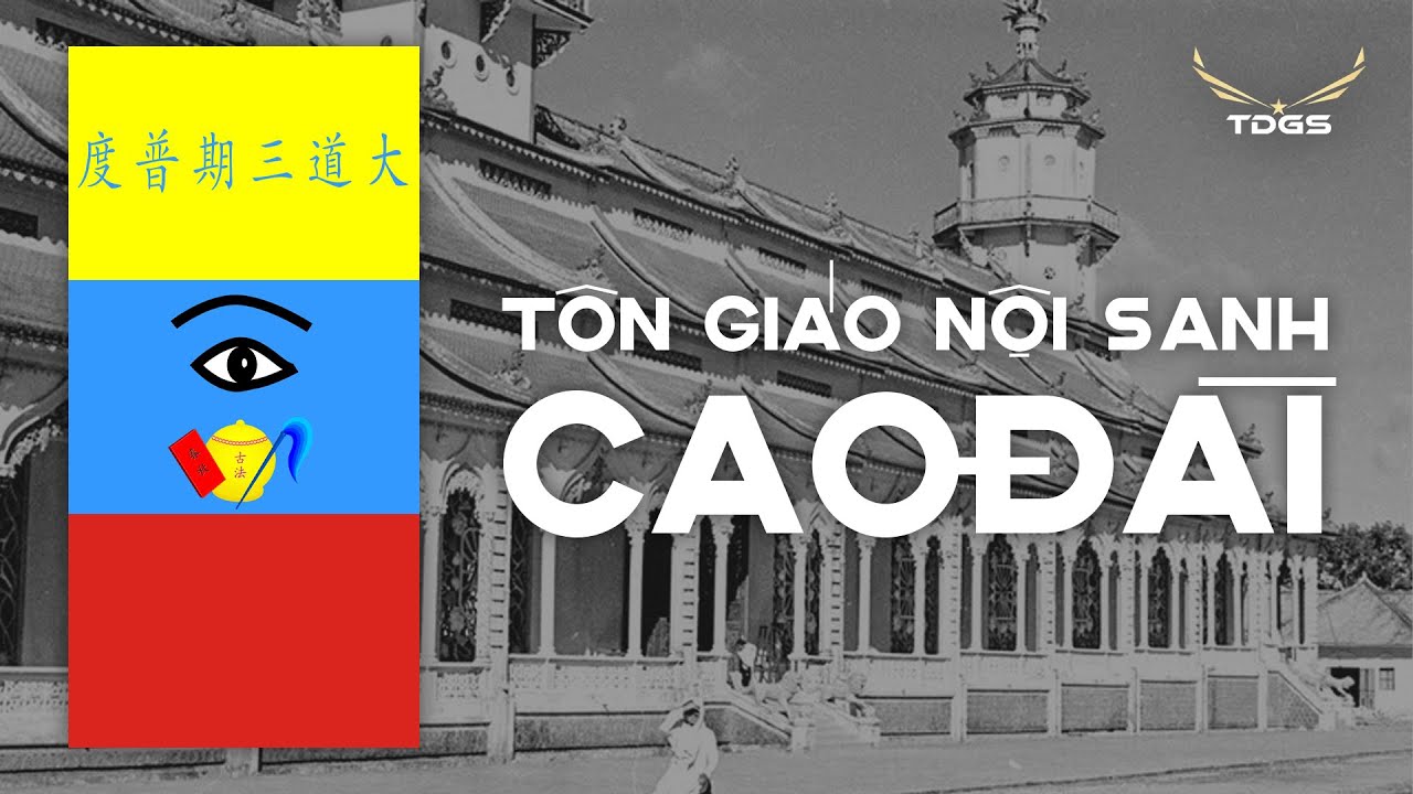 SỐ ĐẶC BIỆT #14 | Tập 3 ĐẠO CAO ĐÀI - Tôn Giáo Nội Sanh Của Xứ Sở 