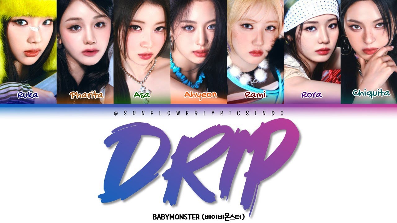 [SUB INDO] BABYMONSTER (베이비몬스터) - "DRIP" LIRIK TERJEMAHAN