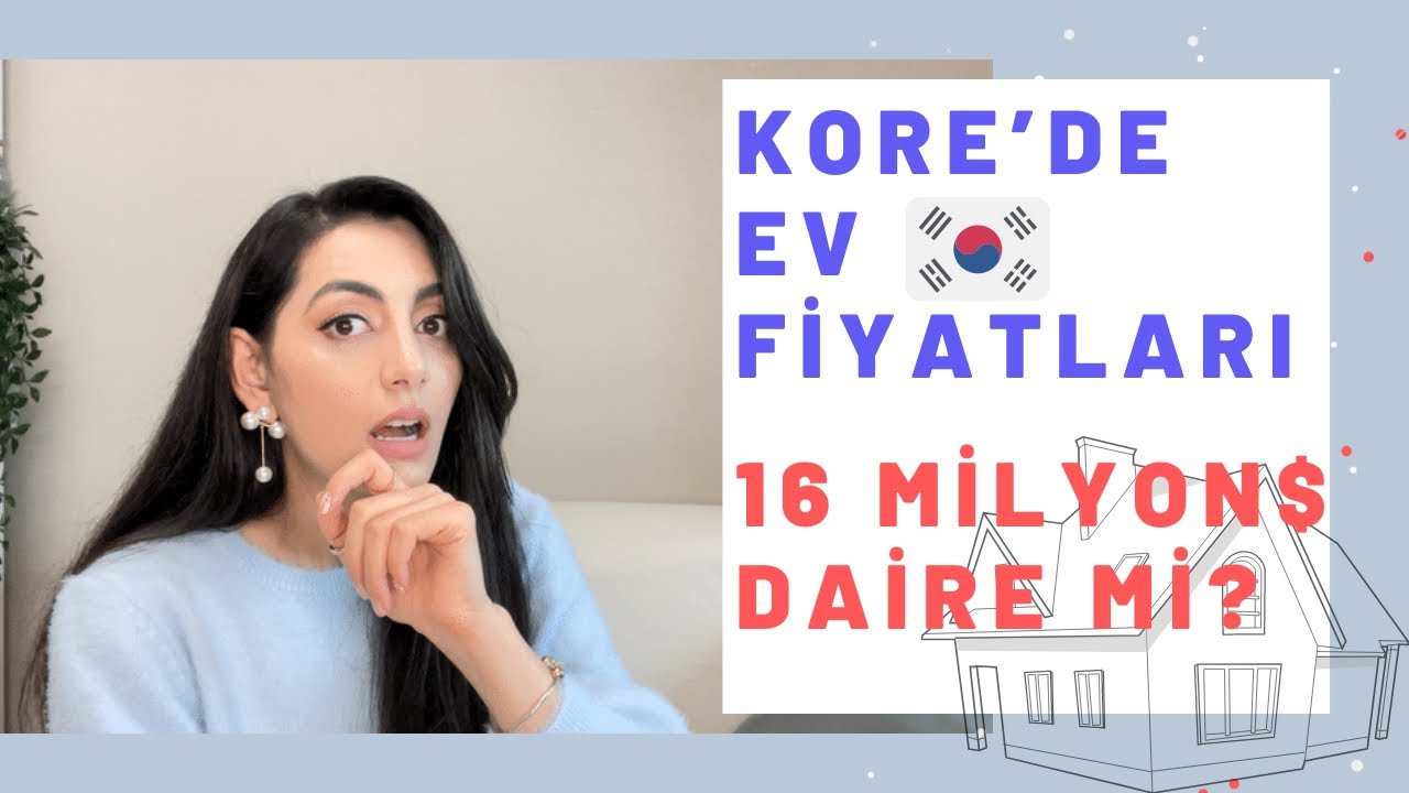 Kore’de Ev Fiyatları 💰 | 16 Milyon Dolara Apartman Dairesi  🏠 Kore’de Eve Çıkmak Kolay Mı?