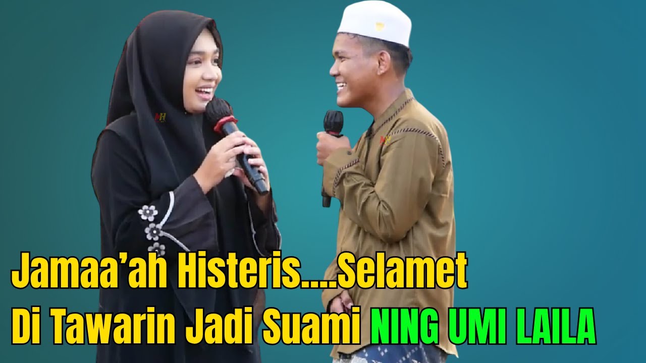 VIRAL SELAMET DI TAWARIN JADI SUAMI NING UMI LAILA #ningumilaila