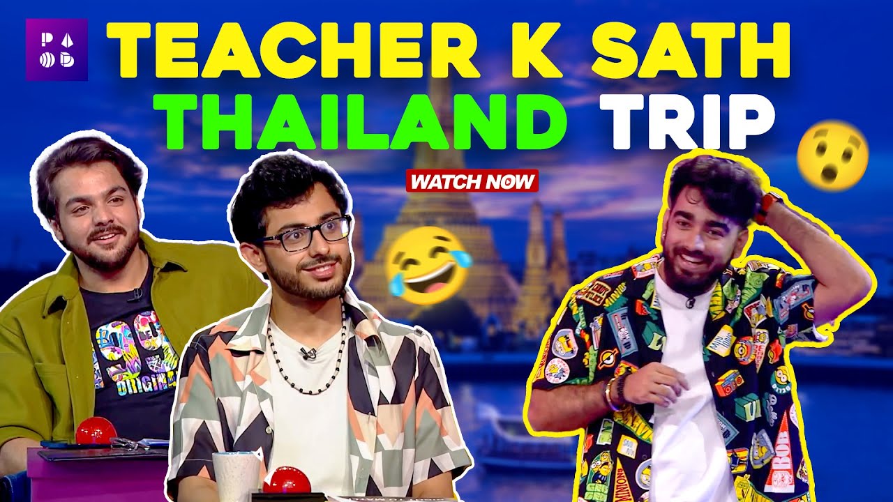 Teacher Ke Sath Thailand Trip | Playground Special | Ashish Chanchlani, CarryMinati, Harsh Beniwal